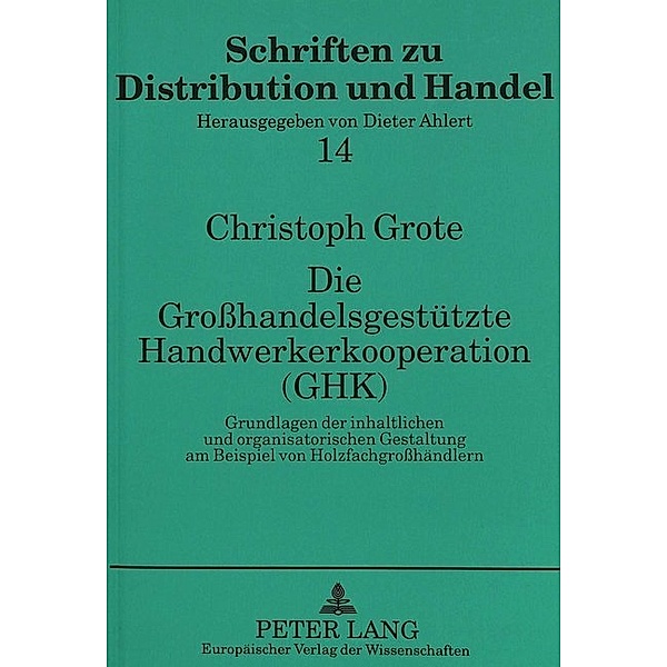 Die Grosshandelsgestützte Handwerkerkooperation (GHK), Christoph Grote, Universität Münster