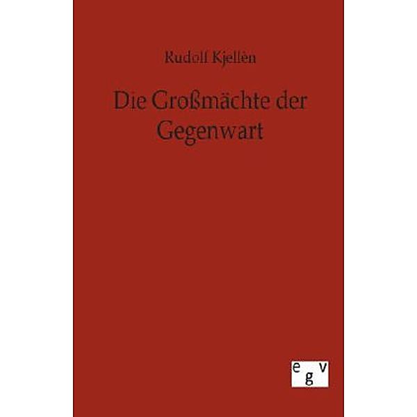 Die Grossmächte der Gegenwart, Rudolf Kjellén