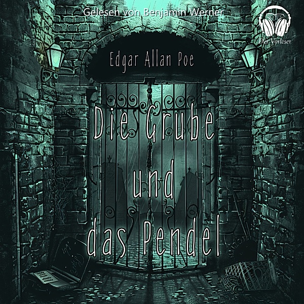 Die Grube und das Pendel, Edgar Allan Poe