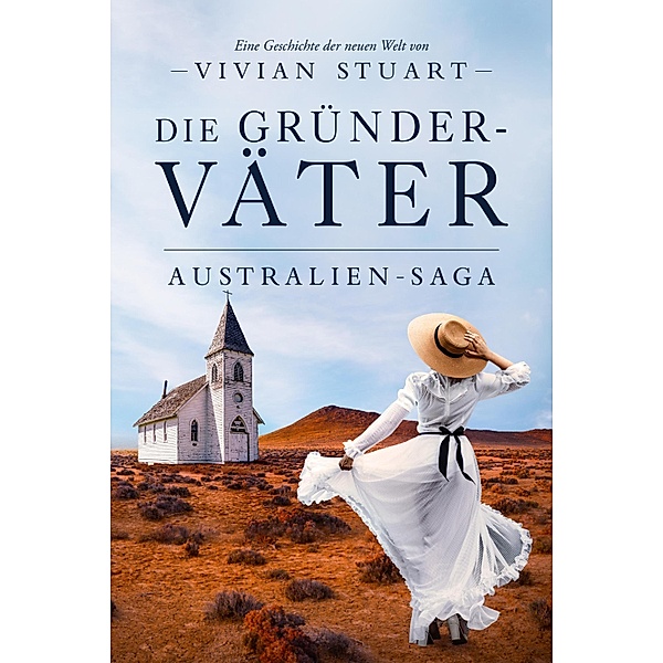 Die Gründerväter / Australien-Saga Bd.9, Vivian Stuart
