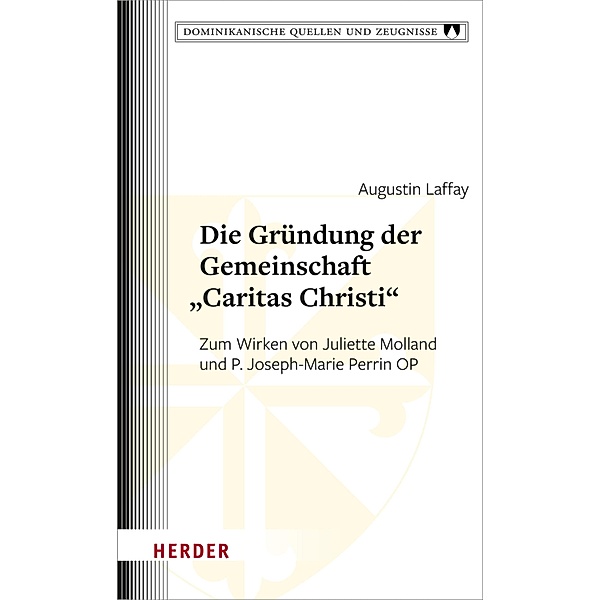 Die Gründung der Gemeinschaft Caritas Christi, Augustin Laffay