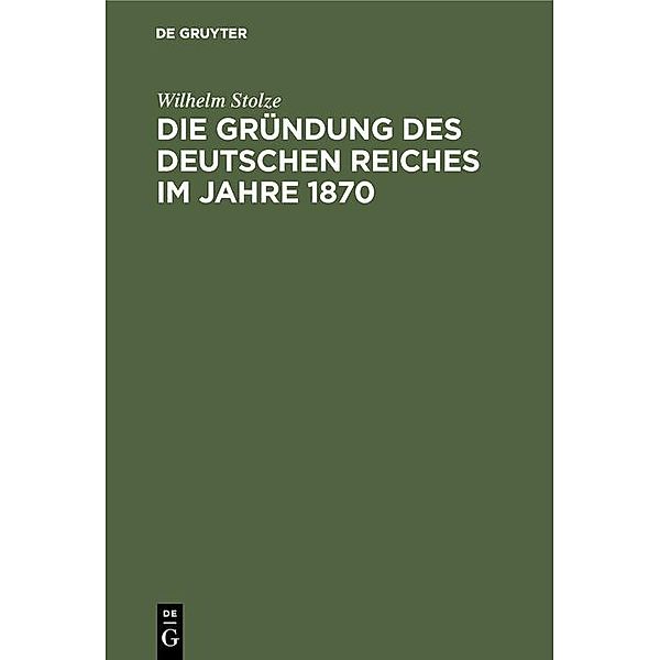 Die Gründung des Deutschen Reiches im Jahre 1870 / Jahrbuch des Dokumentationsarchivs des österreichischen Widerstandes, Wilhelm Stolze