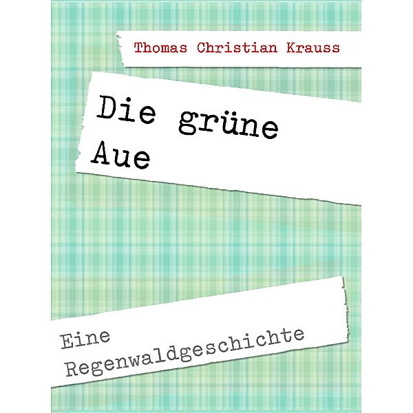 Die grüne Aue, Thomas Christian Krauss