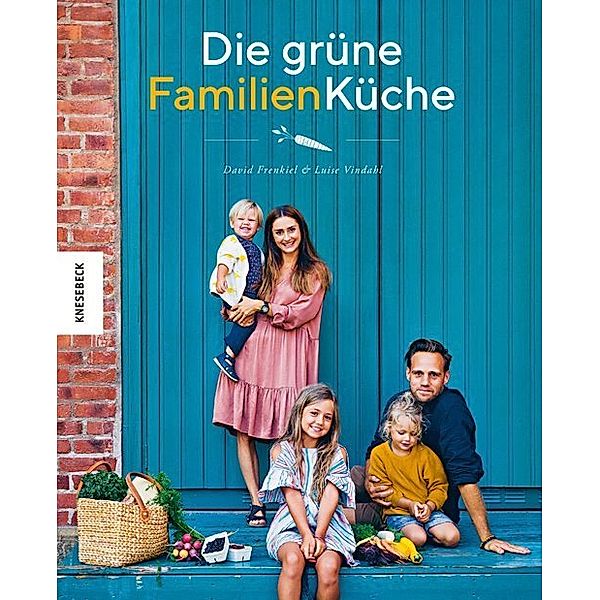 Die grüne Familienküche, David Frenkiel, Luise Vindahl