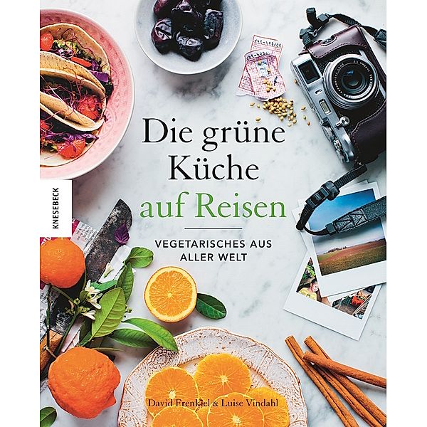 Die Grüne Küche auf Reisen, David Frenkiel, Luise Vindahl