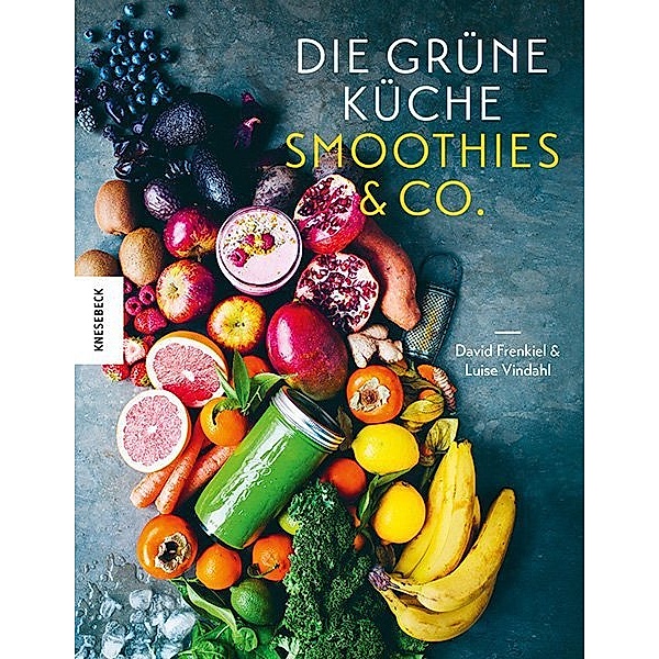 Die Grüne Küche Smoothies & Co., David Frenkiel, Luise Vindahl