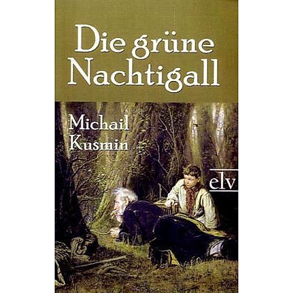 Die grüne Nachtigall, Michail A. Kusmin