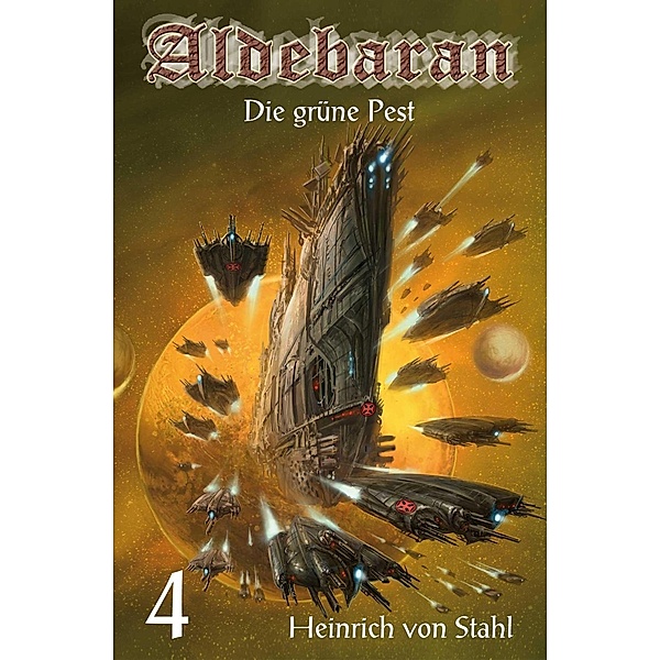 Die grüne Pest / Aldebaran Bd.4, Heinrich von Stahl