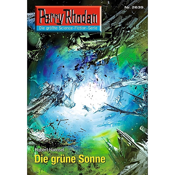 Die grüne Sonne (Heftroman) / Perry Rhodan-Zyklus Neuroversum Bd.2639, Hubert Haensel