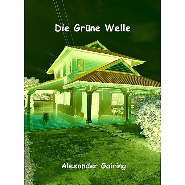 Die Grüne Welle, Alexander Gairing