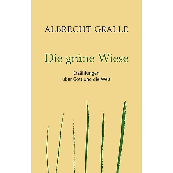 Die grüne Wiese, Albrecht Gralle