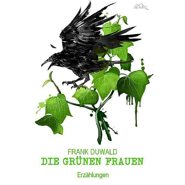 DIE GRÜNEN FRAUEN, Frank Duwald