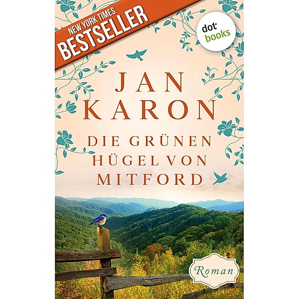 Die grünen Hügel von Mitford / Die Mitford-Saga Bd.3, Jan Karon