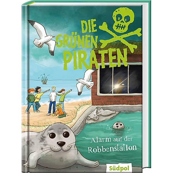 Die Grünen Piraten - Alarm auf der Robbenstation, Andrea Poßberg, Corinna Böckmann