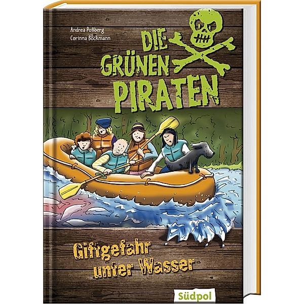 Die Grünen Piraten - Giftgefahr unter Wasser, Andrea Possberg, Corinna Böckmann