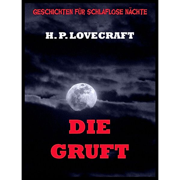 Die Gruft, H P. Lovecraft