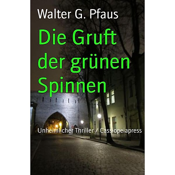 Die Gruft der grünen Spinnen, Walter G. Pfaus