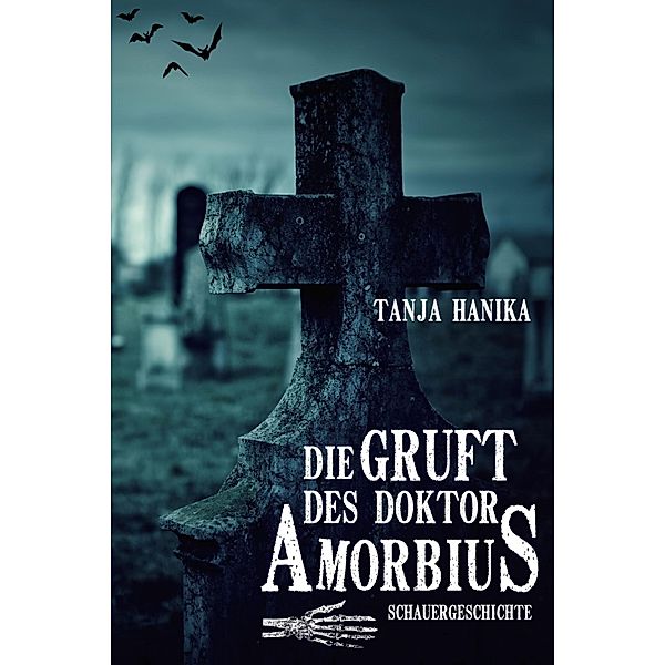 Die Gruft des Doktor Amorbius, Tanja Hanika