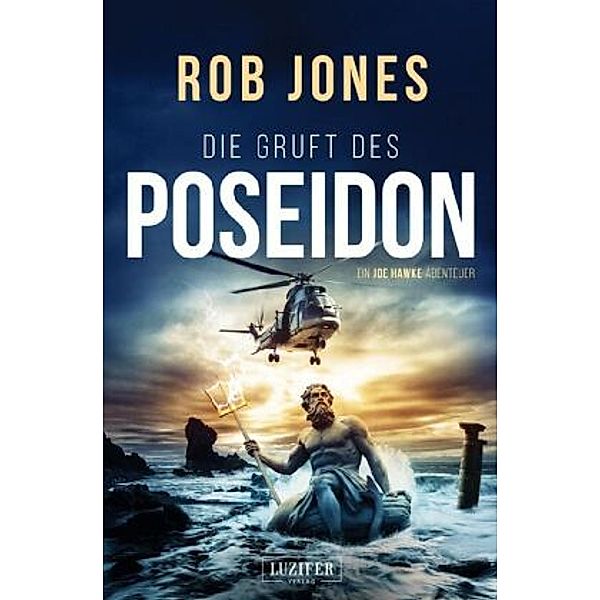 DIE GRUFT DES POSEIDON (Joe Hawke 1), Rob Jones