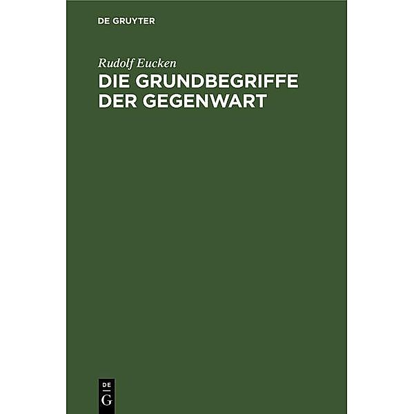 Die Grundbegriffe der Gegenwart, Rudolf Eucken