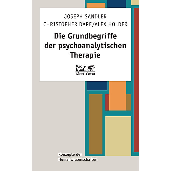Die Grundbegriffe der psychoanalytischen Therapie (Konzepte der Humanwissenschaften), Joseph Sandler, Christopher Dare, Alex Holder