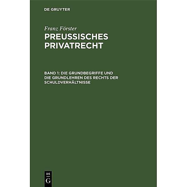 Die Grundbegriffe und die Grundlehren des Rechts der Schuldverhältnisse, Franz Förster