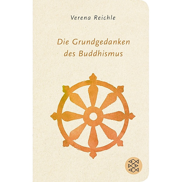 Die Grundgedanken des Buddhismus, Verena Reichle