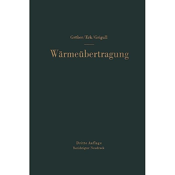 Die Grundgesetze der Wärmeübertragung, Heinrich Gröber, Sigmund Erk, Ulrich Grigull