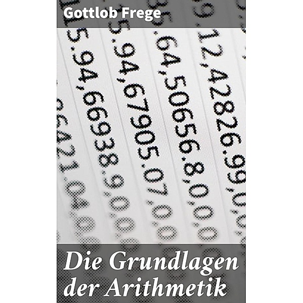 Die Grundlagen der Arithmetik, Gottlob Frege