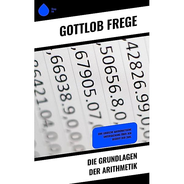 Die Grundlagen der Arithmetik, Gottlob Frege