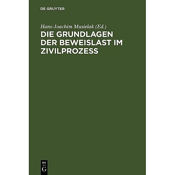 Die Grundlagen der Beweislast im Zivilprozeß, Hans-Joachim Musielak