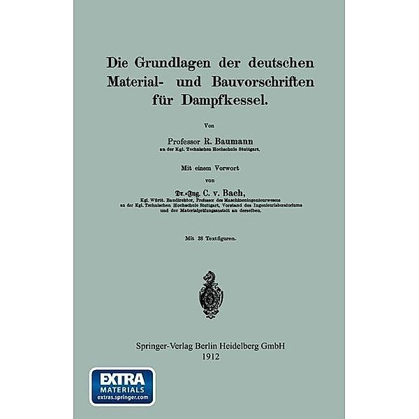 Die Grundlagen der deutschen Material- und Bauvorschriften für Dampfkessel, R. Baumann