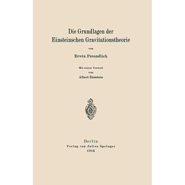 Die Grundlagen der Einsteinschen Gravitationstheorie, Erwin Freundlich