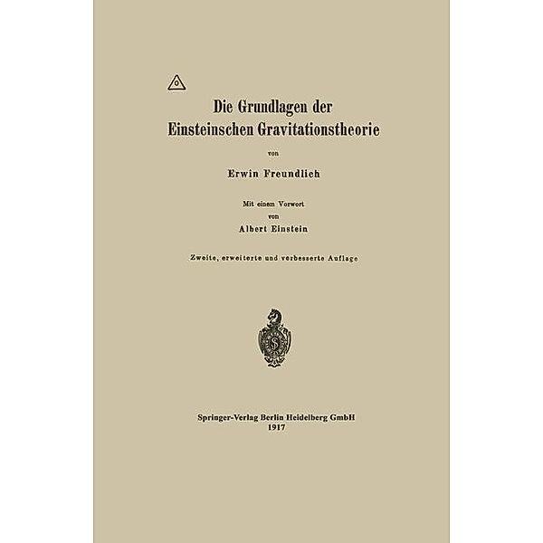 Die Grundlagen der Einsteinschen Gravitationstheorie, Erwin Finlay Freundlich, Albert Einstein