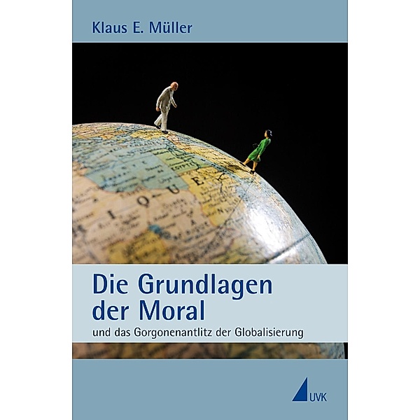 Die Grundlagen der Moral, Klaus E. Müller