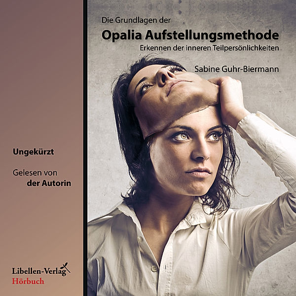 Die Grundlagen der Opalia Aufstellungsmethode, Sabine Guhr-Biermann
