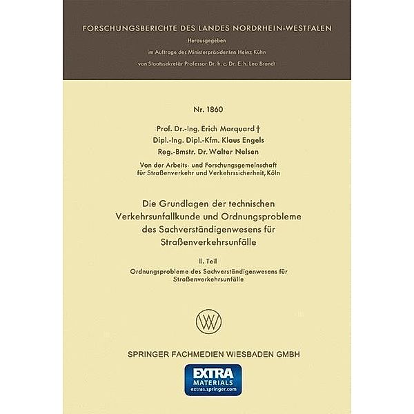 Die Grundlagen der technischen Verkehrsunfallkunde und Ordnungsprobleme des Sachverständigenwesens für Straßenverkehrsunfälle / Forschungsberichte des Landes Nordrhein-Westfalen, Erich Marquard