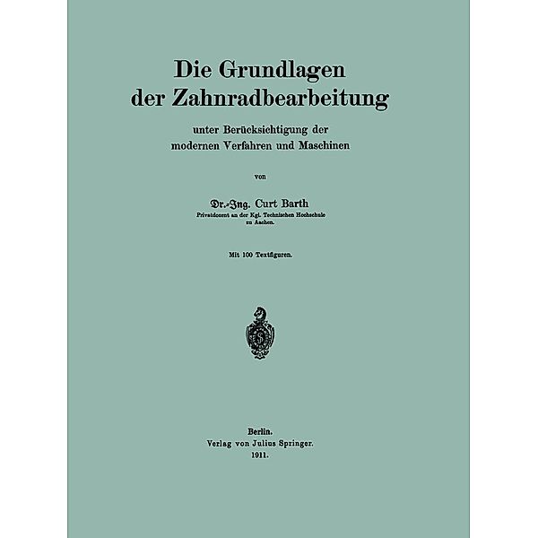 Die Grundlagen der Zahnradbearbeitung, Curt Barth