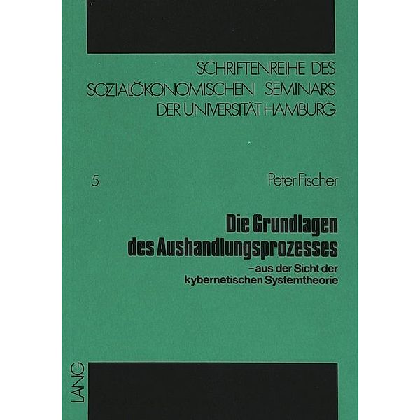 Die Grundlagen des Aushandlungsprozesses, Peter Fischer