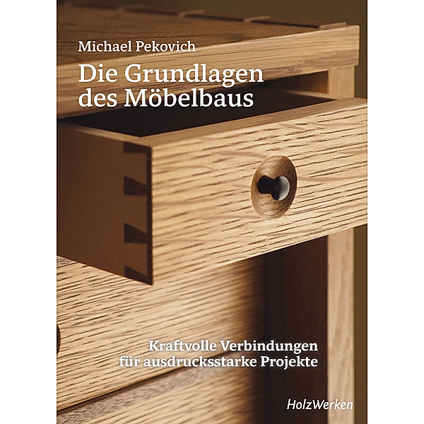 Die Grundlagen des Möbelbaus, Michael Pekovich