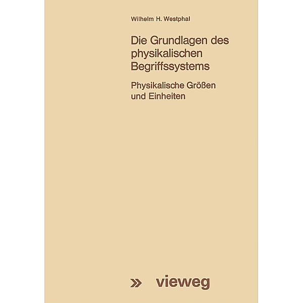 Die Grundlagen des physikalischen Begriffssystems, Wilhelm H. Westphal