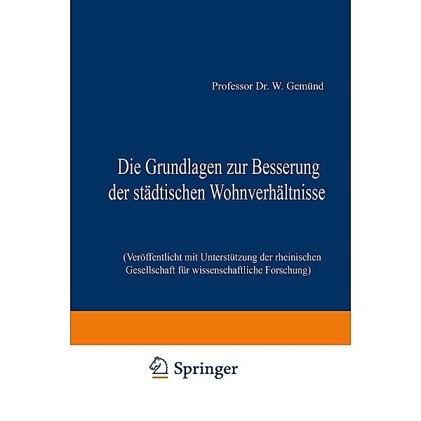 Die Grundlagen zur Besserung der städtischen Wohnverhältnisse, W. Gemünd