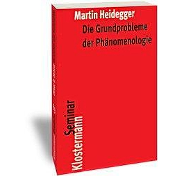 Die Grundprobleme der Phänomenologie, Martin Heidegger