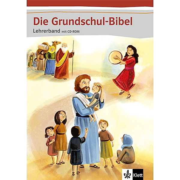 Die Grundschul-Bibel. Ausgabe ab 2014 / Die Grundschul-Bibel, m. 1 CD-ROM