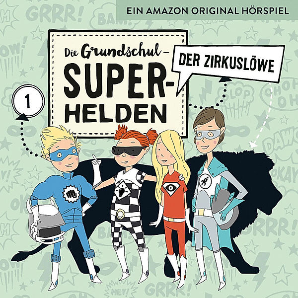 Die Grundschul-Superhelden - Der Zirkuslöwe (Folge 01), Die Grundschul-Superhelden