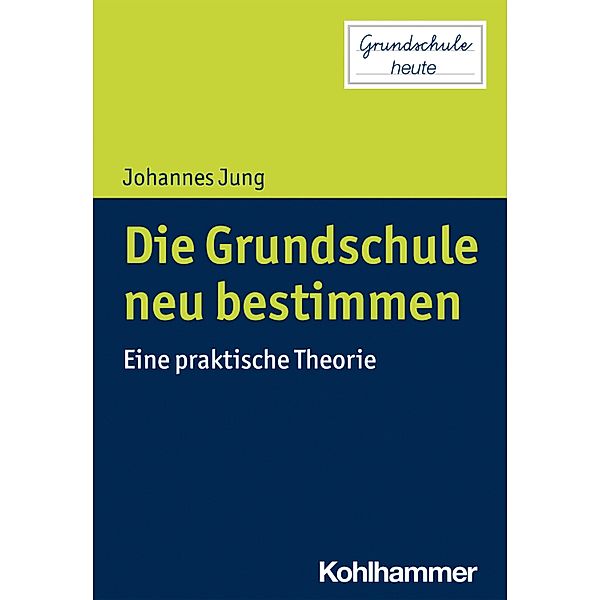 Die Grundschule neu bestimmen, Johannes Jung