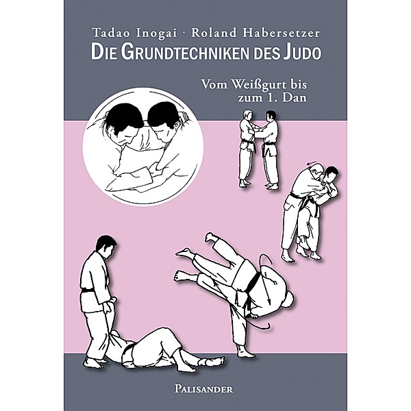 Die Grundtechniken des Judo, Tadao Inogai, Roland Habersetzer
