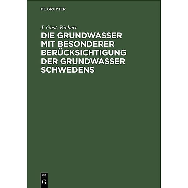 Die Grundwasser mit besonderer Berücksichtigung der Grundwasser Schwedens, J. Gust. Richert