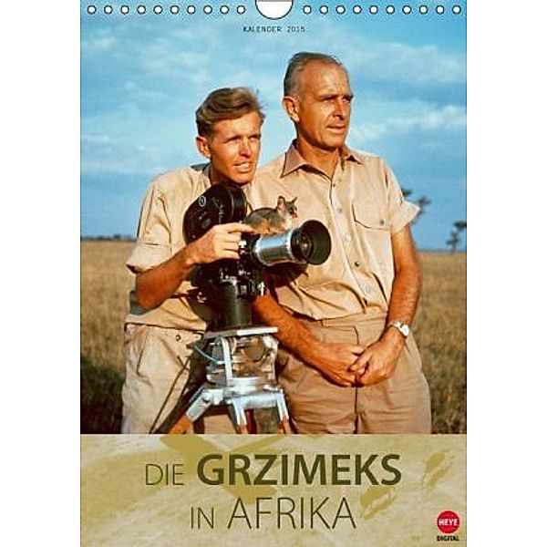 Die Grzimeks in Afrika (Wandkalender 2015 DIN A4 hoch), OKAPIA