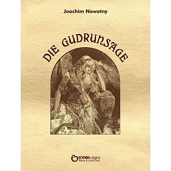 Die Gudrunsage, Joachim Nowotny